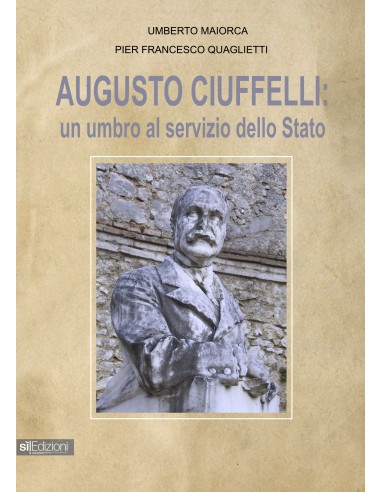 Augusto Ciuffelli, un umbro al servizio dello Stato